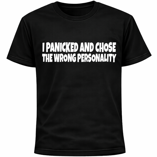 I Panicked And Chose The Wrong Personality Shirt | Funny Socially Awkward